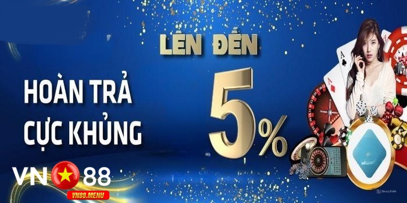 Hướng dẫn nhận khuyến mãi hoàn trả cược thua tại vn88